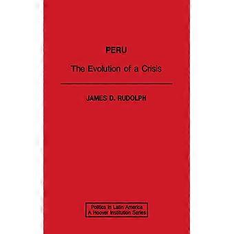 Peru The Evolution Of A Crisis - James D. Rudolph - Hardcover - English Book - History