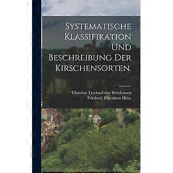 Systematische Klassifikation Und Beschreibung Der Kirschensorten - Creative Media Partners LLC - Hardcover - English Book - History