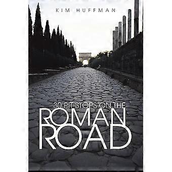 30 Paradas Obrigatórias na Estrada Romana - Kim Huffman - Livro de Bolso - em inglês