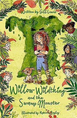 Willow Wildthing and the Swamp Monster