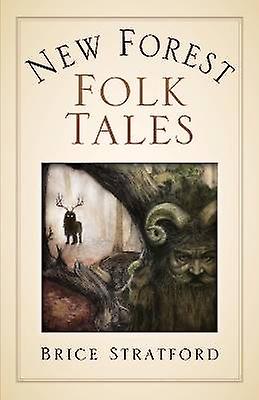 New Forest Myths and Folklore