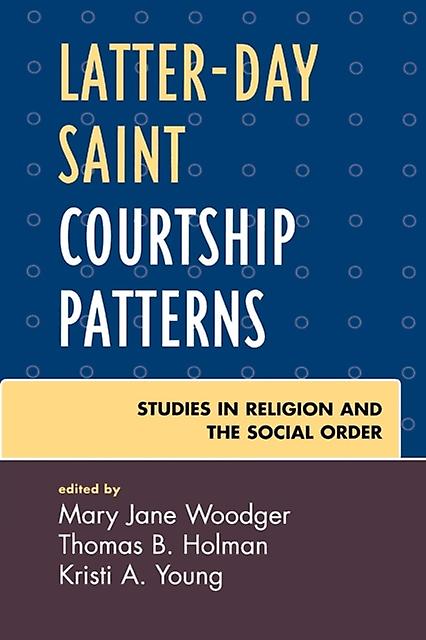 Latterday Saint Courtship Patterns Paperback Book