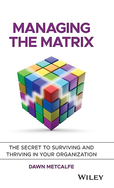 Managing The Matrix - Dawn Metcalfe