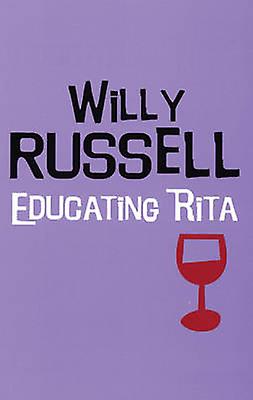 Educating Rita - Modern Classics - Willy Russell - Plays, playscripts - Bloomsbury Publishing PLC - Paperback