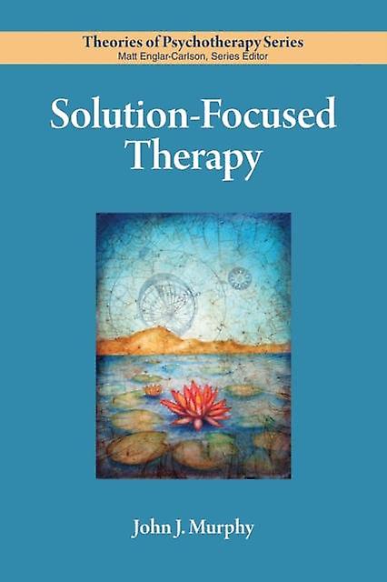 Solution-focused Therapy by John Murphy Paperback