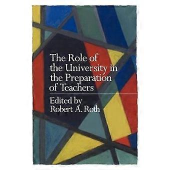 The Role of the University in the Preparation of Teachers