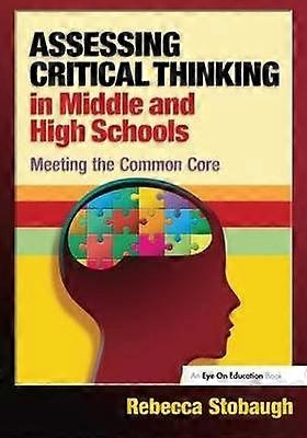 Assessing Critical Thinking in Middle and High Schools