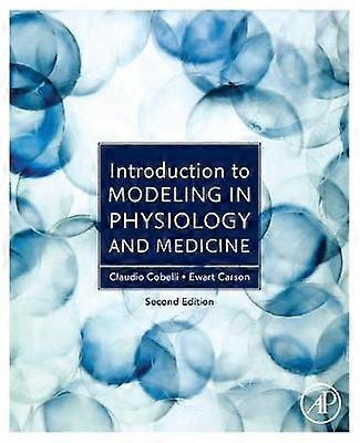 Introduction to Modeling in Physiology and Medicine