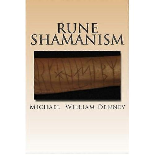 Rune Shamanism: Galdors glemte metode