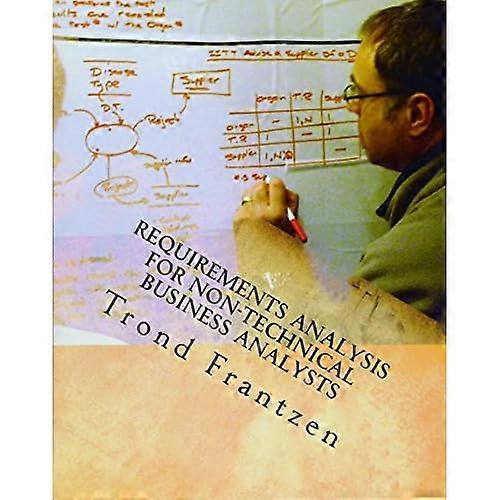 Requirements Analysis for Non-Technical Business Analysts: Business Requirements Elicitation