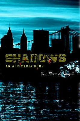 Shadows An Afrimedia Publication
