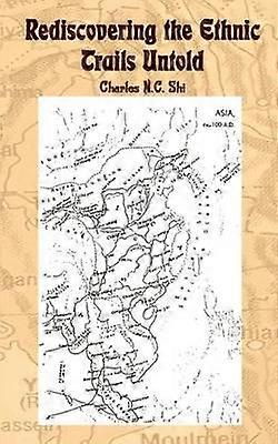 Rediscovering the Ethnic Trails Untold