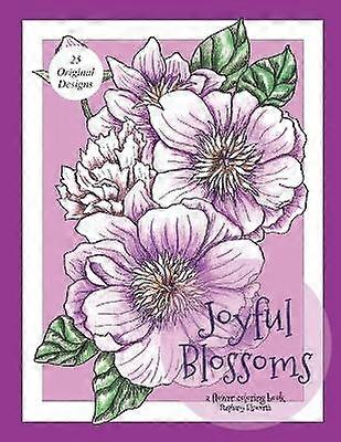 Joyful Blossoms A Flower Coloring Book