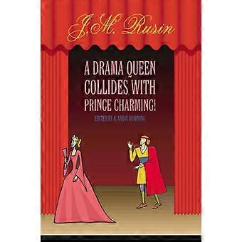 A Drama Queen Collides with Prince Charming!