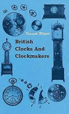 British Clocks And Clockmakers
