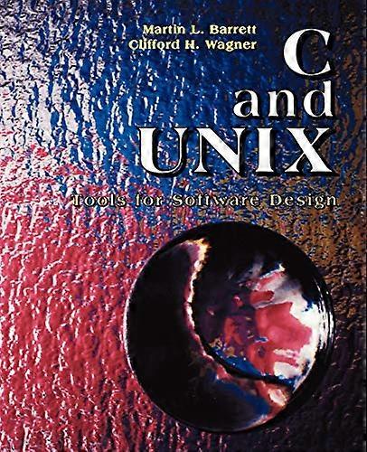 C and UNIX: Tools for Software Design