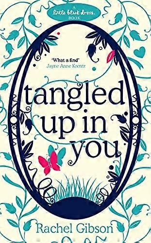 Tangled Up In You: A fabulously funny rom com