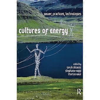Cultures of Energy Power Practices Technologies