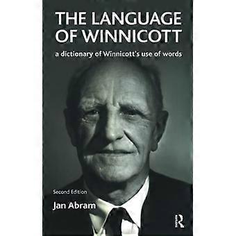 De taal van Winnicott: Een woordenboek van Winnicotts woordgebruik