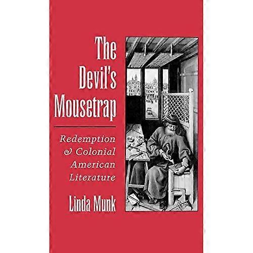 The Devil's Mousetrap: Redemption and Colonial American Literature