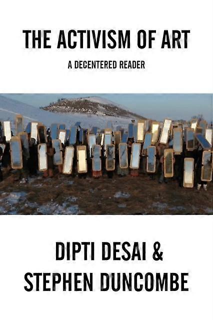 The Activism Of Art by Dipti Desai Paperback