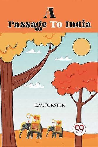 A Passage To India - E. M. Forster