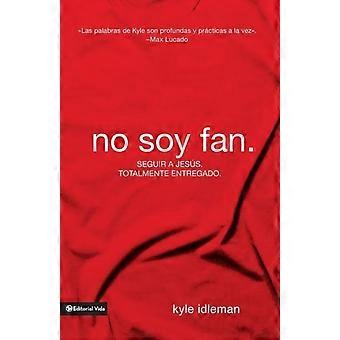 No Soy Fan Cmo Seguir A Jess Sin Reservas - Kyle Idleman - Paperback - en Book