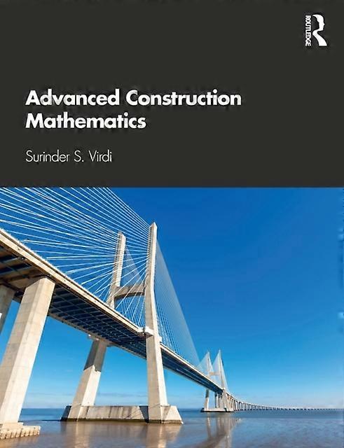 Advanced Construction Mathematics - Surinder Virdi