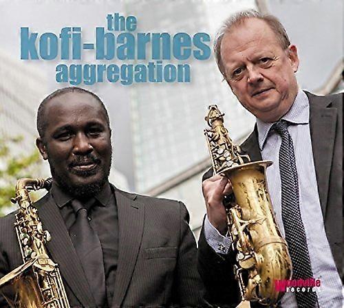 The Kofi-Barnes Aggregation - The Kofi-Barnes Aggregation [CD]