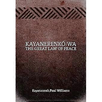 Kayanerenkowa The Great Law of Peace