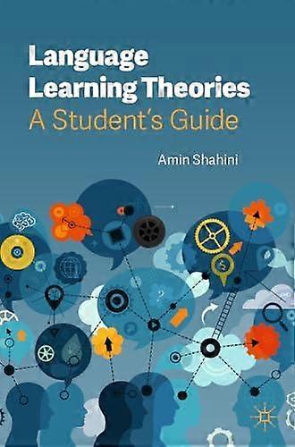 Language Learning Theories - Amin Shahini - Language teaching and learning - Springer International Publishing AG - Paperback