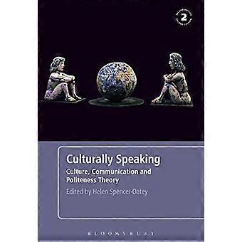 Kulturell sprechende Zweite Auflage: Kultur, Kommunikation und Höflichkeitstheorie