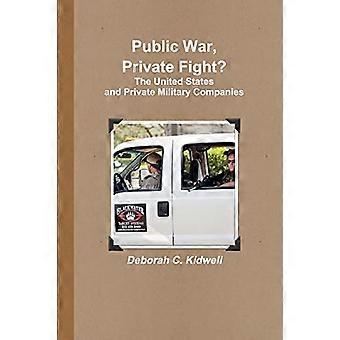 Öffentlicher Krieg, privater Kampf? Die Vereinigten Staaten und private Militärunternehmen
