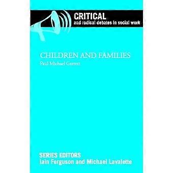 Enfants et familles (Débats critiques et radicaux sur le travail social)