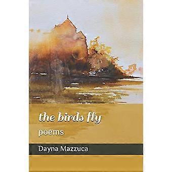 Birds Fly : Poems