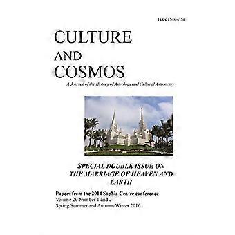 Kultur und Kosmos Band 20, 1 und 2: Die Hochzeit von Himmel und Erde