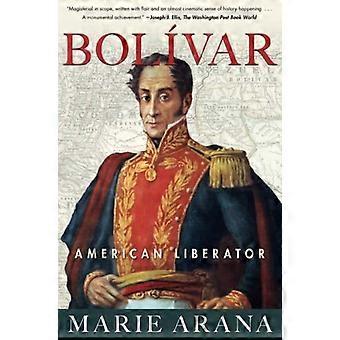 Bolivar : Libérateur américain