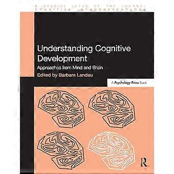 Understanding Cognitive Development Approaches from Mind and Brain