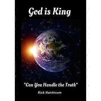 God Is King - Can You Handle the Truth