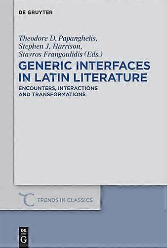 Generic Interfaces in Latin Literature Encounters Interactions and Transformations