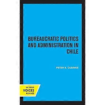 Bureaucratic Politics And Administration In Chile - Peter S. Cleaves - Paperback - English Book