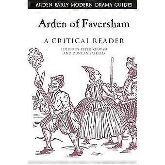 Arden Of Faversham - A Critical Reader - Bloomsbury Publishing PLC - Pehmeäkantinen - en-Book