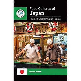 Food Cultures Of Japan Recipes Customs And Issues - Jeanne Jacob - Hardcover - en Book