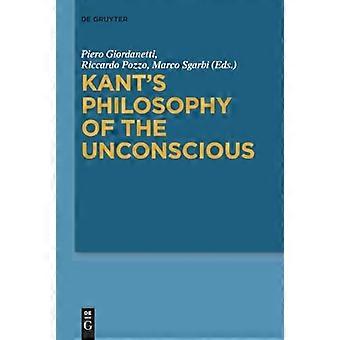 Kants Philosophy of the Unconscious