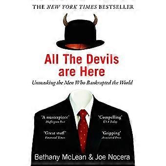All The Devils Are Here Unmasking the Men Who Bankrupted the World