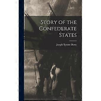 Story Of The Confederate States - Joseph Tyrone Derry - Hardcover - English Book - History