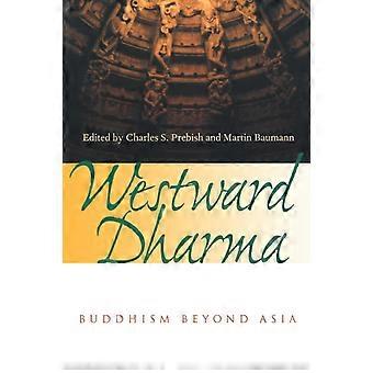 Westward Dharma Buddhism Beyond Asia - UCAL POD - Paperback - en Book