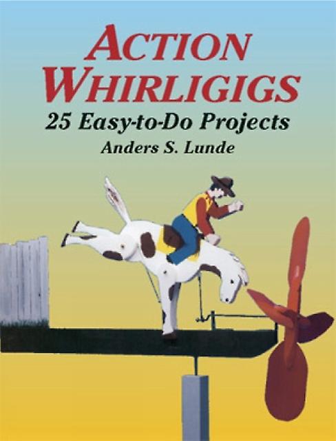 Action Whirligigs by Anders S. Lunde Paperback