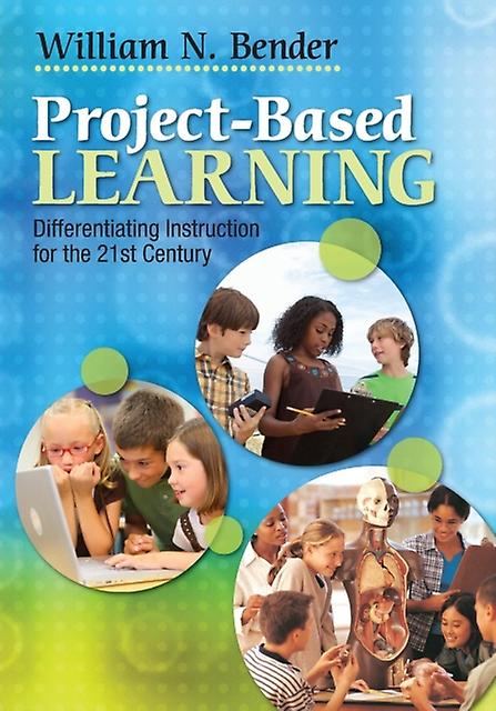 Projectbased Learning by William N. Bender Paperback
