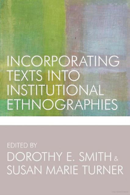 Incorporating Texts Into Institutional Ethnographies Paperback